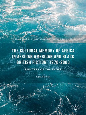 cover image of The Cultural Memory of Africa in African American and Black British Fiction, 1970-2000